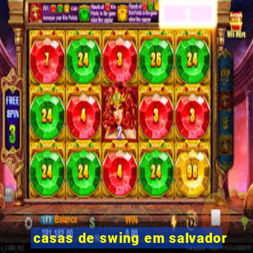 casas de swing em salvador